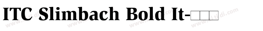 ITC Slimbach Bold It字体转换